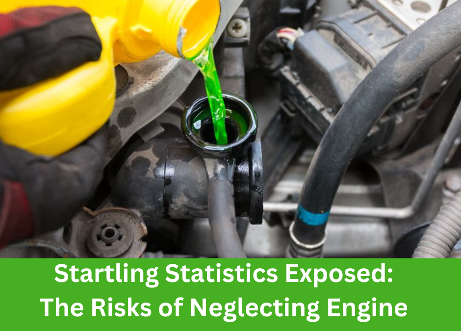 Startling Statistics: The Risks of Neglecting Engine Coolant